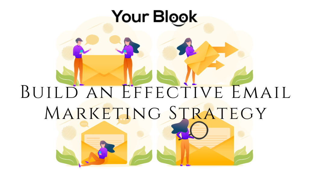 Build an effective email marketing strategy