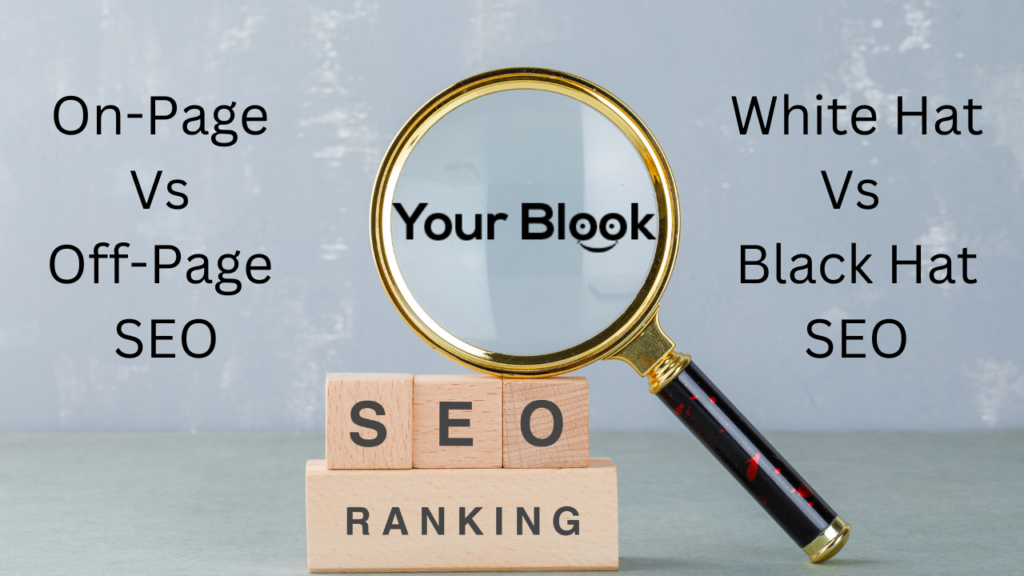 On-page Vs Off-page SEO and White hat Vs Black hat! YourBlook