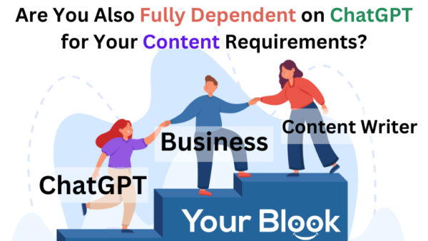 Are You Also Fully Dependent on ChatGPT for Your Content Requirements?
