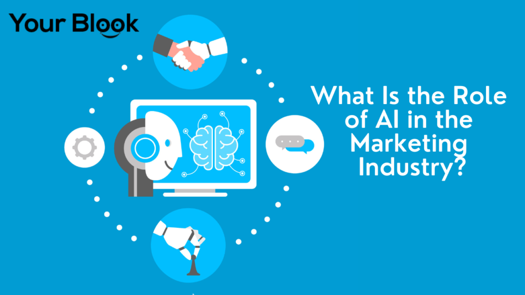 What-Is-the-Role-of-AI-in-the-Marketing-Industry-YourBlook