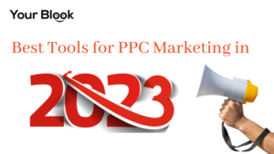 Best-Tools-for-PPC-Marketing-in-2023-YourBlook