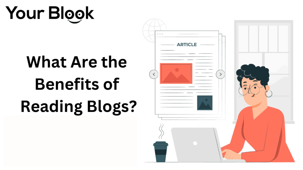 What-Are-the-Benefits-of-Reading-Blogs-YourBlook