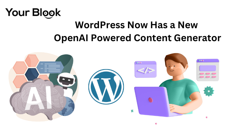 WordPress-Now-Has-a-New-OpenAI-Powered-Content-Generator-YourBlook