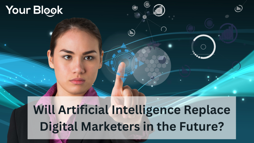 Will-Artificial-Intelligence-Replace-Digital-Marketers-in-the-Future-YourBlook