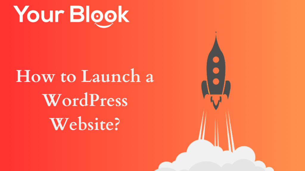 How-to-Launch-a-WordPress-Website-YourBlook