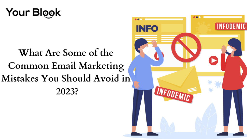 What-Are-Some-of-the-Common-Email-Marketing-Mistakes-You-Should-Avoid-in-2023-YourBlook